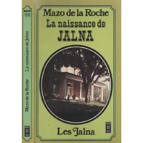 Les Jalna tome 1 La naissance de Jalna  Mazo de la Roche
